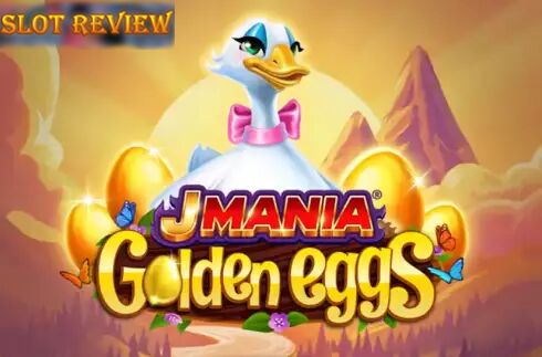 J Mania Golden Eggs